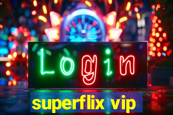 superflix vip